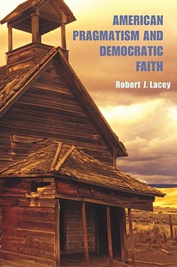 american pragmatism and democratic faith