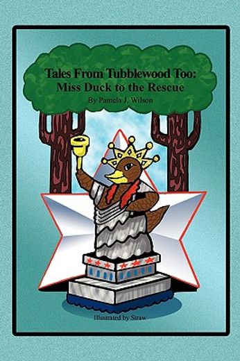 tales from tubblewood too,miss duck to the rescue
