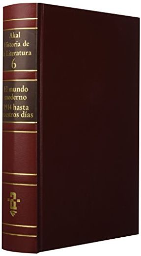 Historia de la Literatura (Vol. Vi): El Mundo Moderno, 1914 Hasta Nuestros Dias (in Spanish)