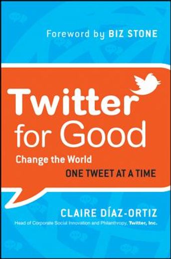 twitter for good,change the world one tweet at a time