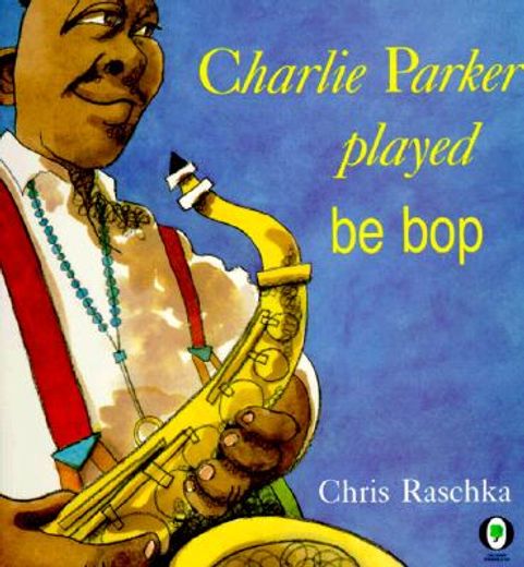 charlie parker played be bop (in English)