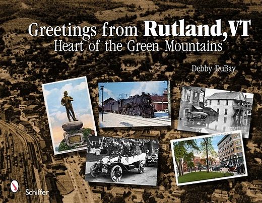 greetings from rutland, vt,heart of the green mountains
