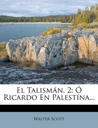 el talism n, 2: ricardo en palest na...