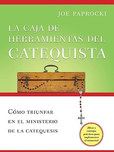 la caja de herramientas del catequista,como truinfar en el ministerio de la educacion religiosa