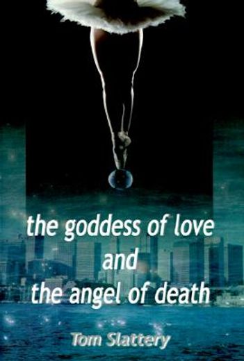 the goddess of love and the angel of death