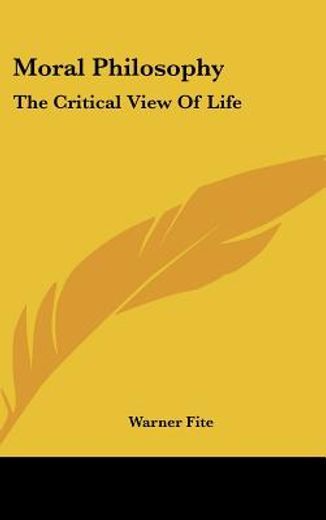 moral philosophy,the critical view of life