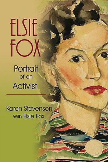 elsie fox: portrait of an activist