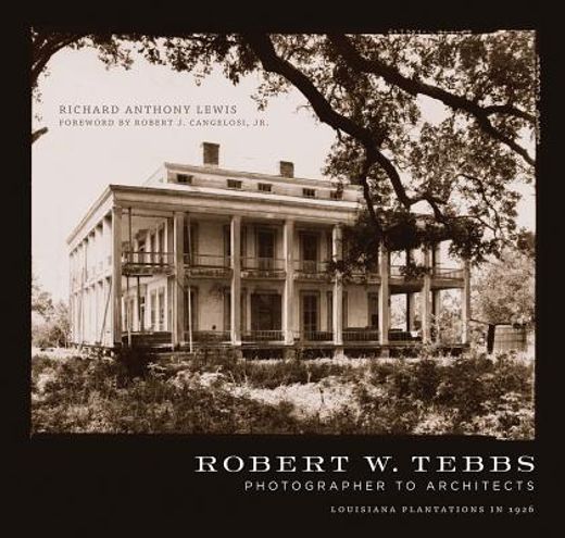 robert w. tebbs, photographer to architects (en Inglés)