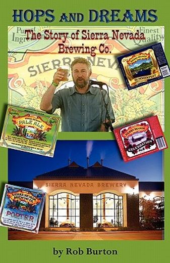 hops and dreams: the story of sierra nevada brewing co.