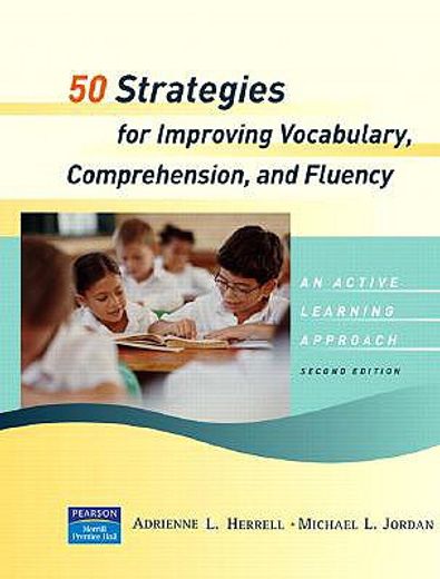 50 strategies for improving vocabulary, comprehension and fluency,an active learning approach