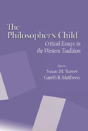 the philosopher´s child,critical perspectives in the western tradition