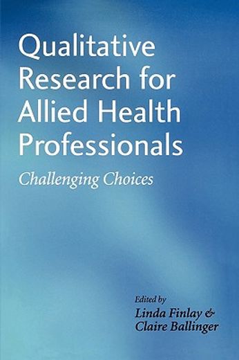 qualitative research for allied health professionals,challenging choices