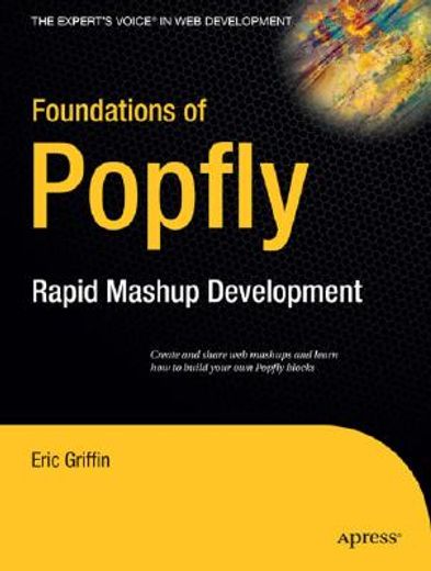 foundations of popfly,rapid mashup development