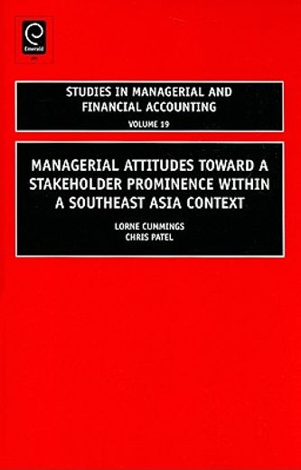 managerial attitudes toward a stakeholder prominence within a southeast asia context