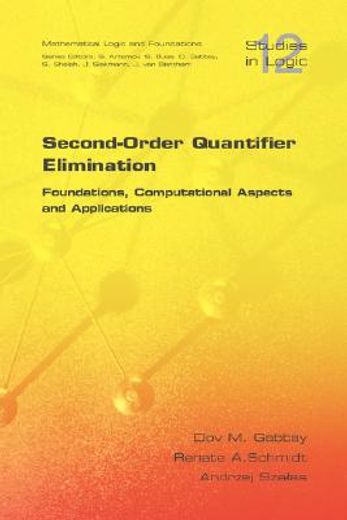 second-order quantifier elimination,foundations, computational aspects and applications