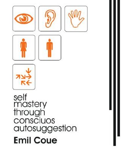 self mastery through conscious autosuggestion, 1922