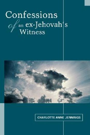confessions of an ex-jehovah´s witness (en Inglés)