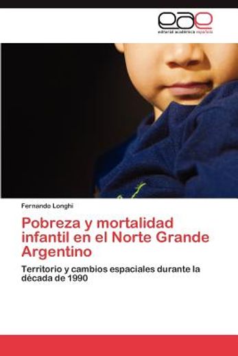 pobreza y mortalidad infantil en el norte grande argentino