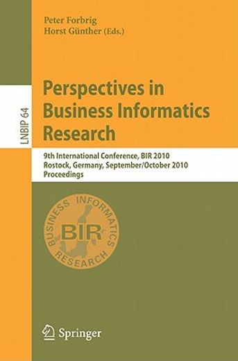 perspectives in business informatics research,9th international conference, bir 2010, rostock, germany, september 29-october 1, 2010 proceedings