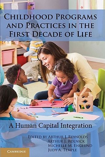 childhood programs and practices in the first decade of life,a human capital integration