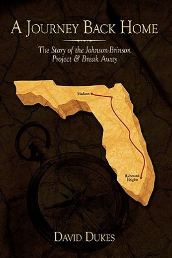 a journey back home,the story of the johnson-brinson project & break away (en Inglés)