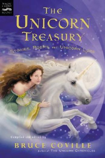 unicorn treasury,stories, poems, and unicorn lore (en Inglés)