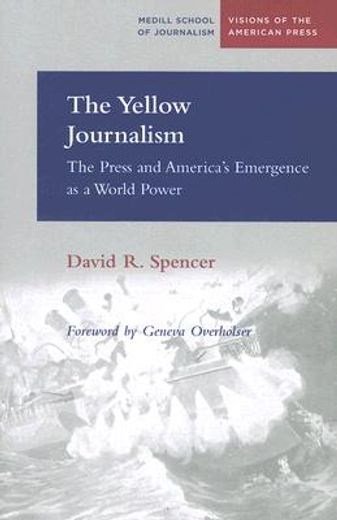 the yellow journalism,the press and america´s emergence as a world power