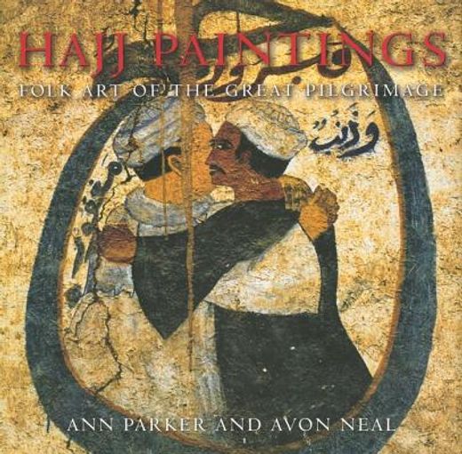hajj paintings,folk art of the great pilgrimage