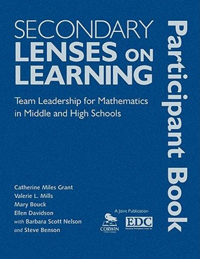 secondary lenses on learning participant book,team leadership for mathematics in middle and high schools