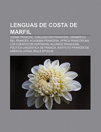 Libro Lenguas De Costa De Marfil: Idioma Franc S, Conjugaci N Francesa ...