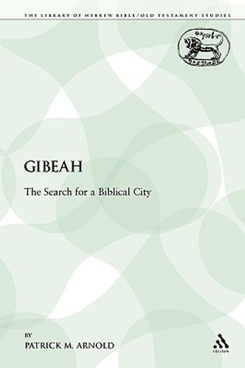 gibeah,the search for a biblical city