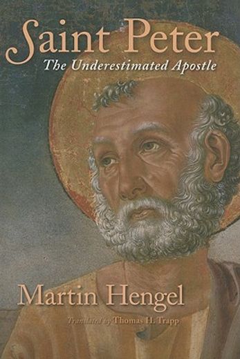saint peter,the underestimated apostle (en Inglés)