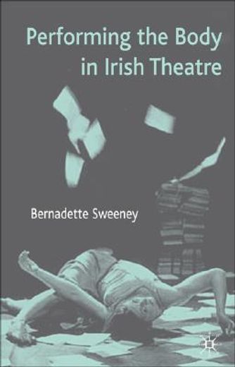 performing the body in irish theatre