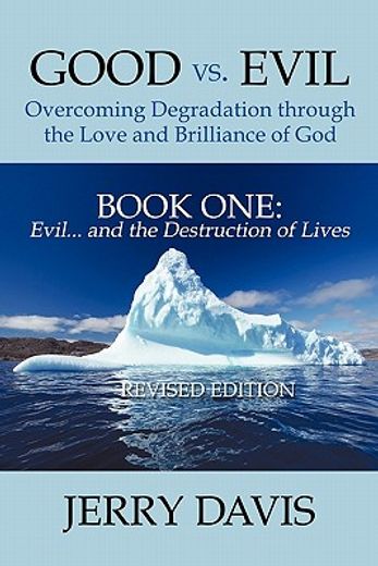 good vs. evil, overcoming degradation through the love and brilliance of god (en Inglés)