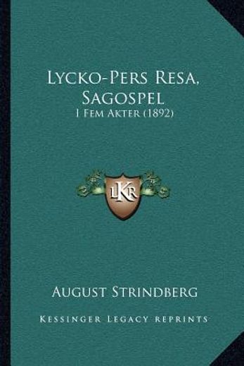 lycko-pers resa, sagospel: i fem akter (1892)