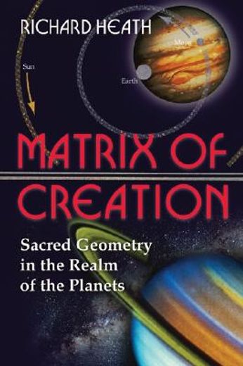 matrix of creation,sacred geometry in the realm of the planets (in English)