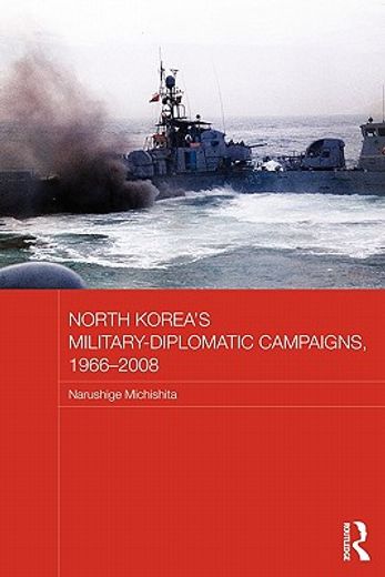 north korea`s military-diplomatic campaigns, 1966-2008