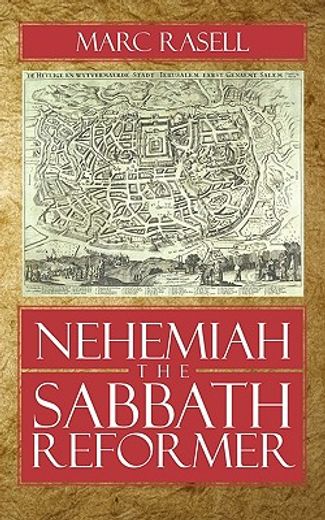 nehemiah the sabbath reformer (en Inglés)