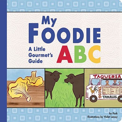 my foodie abc,a little gourmet’s guide