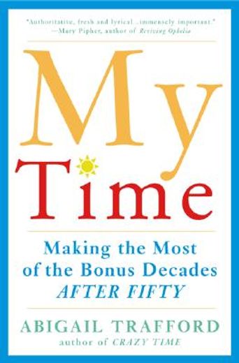 my time,making the most of the bonus decades after 50