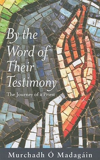 by the word of their testimony,the journey of a priest