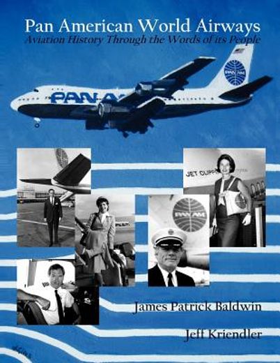 pan american world airways aviation history through the words of its people