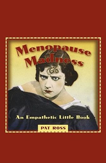 menopause madness,an empathetic little book