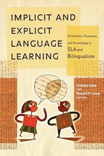 implicit and explicit language learning,conditions, processes, and knowledge in sla and bilingualism