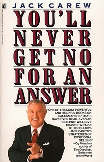 you´ll never get no for an answer (en Inglés)