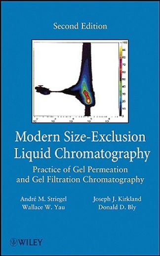modern size-exclusion liquid chromatography,practice of gel permeation and gel filtration chromatography