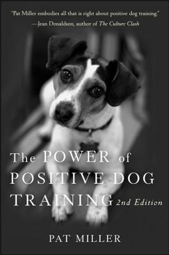 the power of positive dog training (en Inglés)