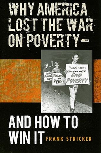 why america lost the war on poverty-and how to win it