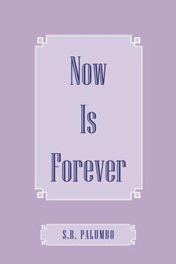 now is forever