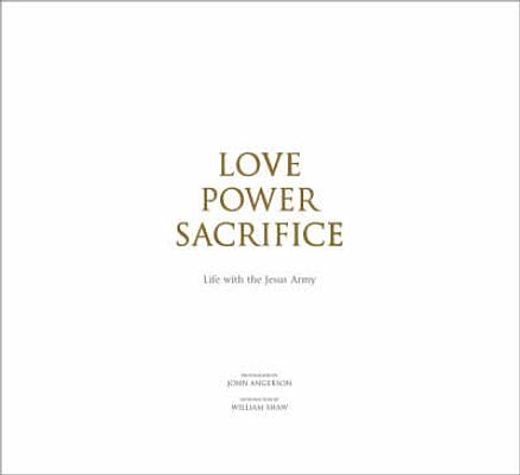 Love, Power, Sacrifice: Life with the Jesus Army